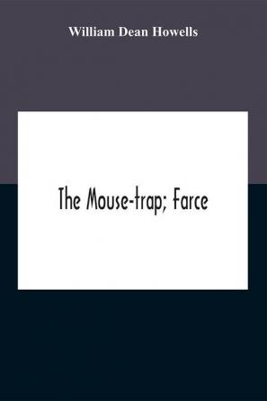 The Mouse-Trap; Farce