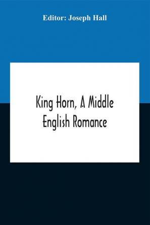 King Horn A Middle English Romance