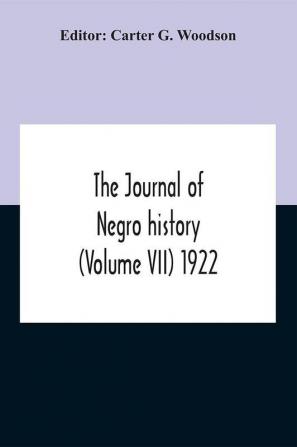 The Journal Of Negro History (Volume Vii) 1922