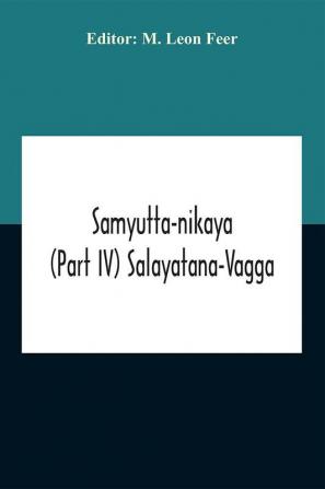 Samyutta-Nikaya (Part IV) Salayatana-Vagga