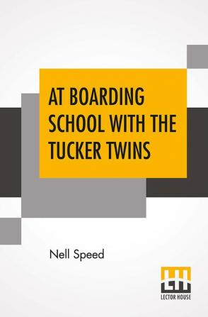 At Boarding School With The Tucker Twins