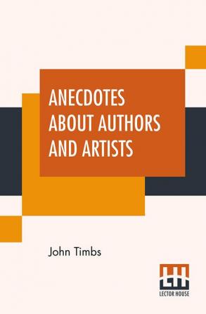 Anecdotes About Authors And Artists