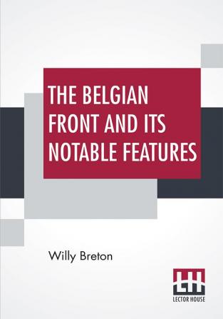 The Belgian Front And Its Notable Features