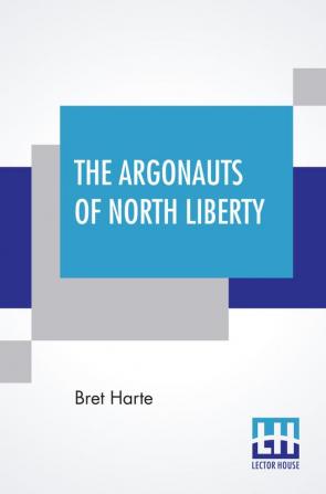 The Argonauts Of North Liberty