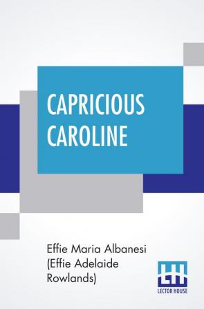 Capricious Caroline