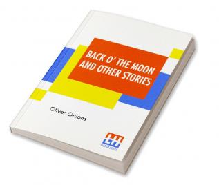 Back O' The Moon And Other Stories