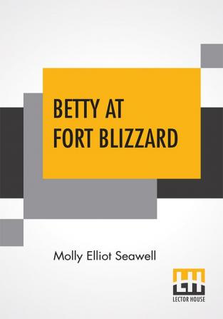 Betty At Fort Blizzard