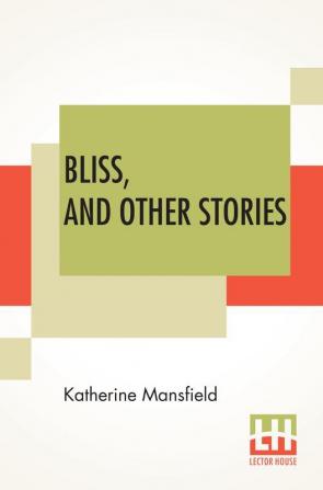 Bliss And Other Stories