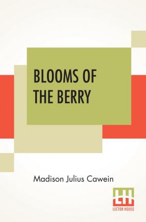 Blooms Of The Berry