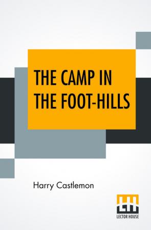 The Camp In The Foot-Hills