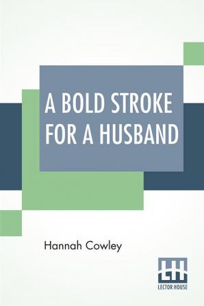 A Bold Stroke For A Husband