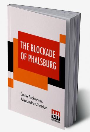 The Blockade Of Phalsburg