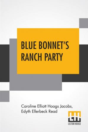 Blue Bonnet's Ranch Party