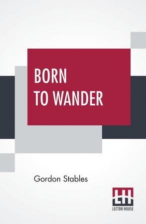 Born To Wander