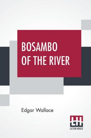 Bosambo Of The River