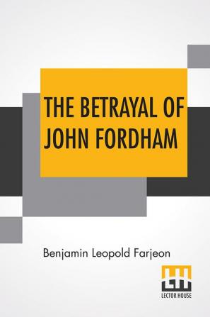 The Betrayal Of John Fordham