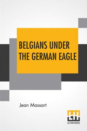 Belgians Under The German Eagle