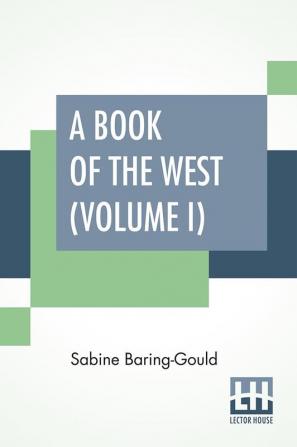 A Book Of The West (Volume I)