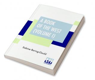 A Book Of The West (Volume I)