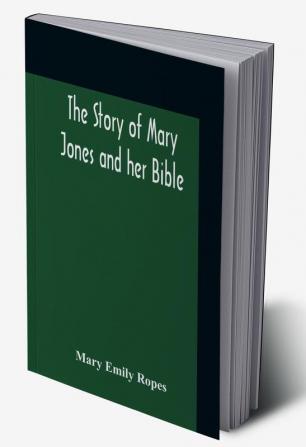 The Story Of Mary Jones And Her Bible