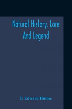 Natural History Lore And Legend