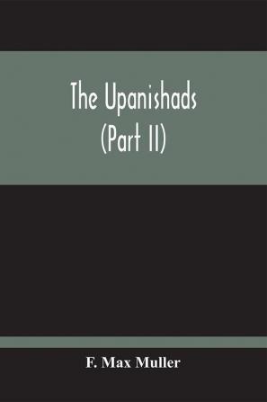 The Upanishads (Part Ii)