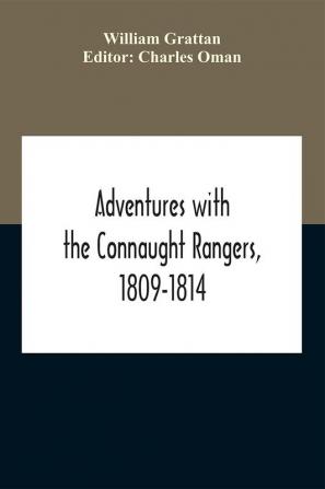 Adventures With The Connaught Rangers 1809-1814