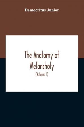 The Anatomy Of Melancholy