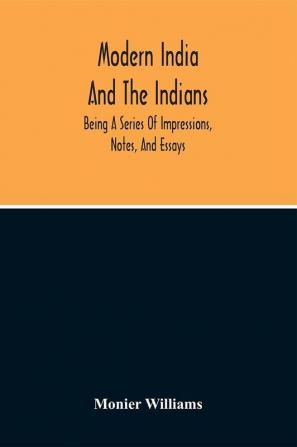 Modern India And The Indians