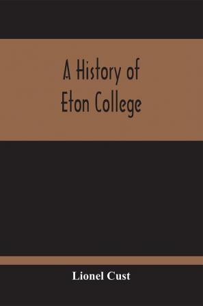 A History Of Eton College