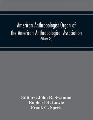 American Anthropologist (Volume 24)