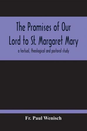 The Promises Of Our Lord To St. Margaret Mary