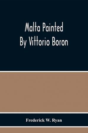 Malta Painted By Vittorio Boron