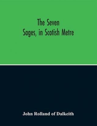 The Seven Sages In Scotish Metre