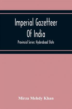 Imperial Gazetteer Of India; Provincial Series