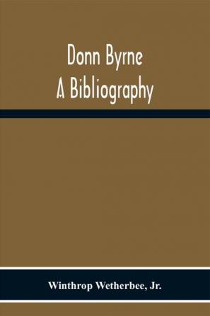 Donn Byrne A Bibliography