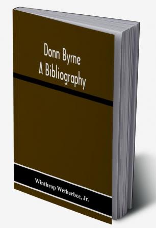 Donn Byrne A Bibliography