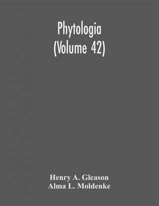 Phytologia (Volume 42)