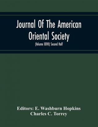 Journal Of The American Oriental Society (Volume XXVII) Second Half