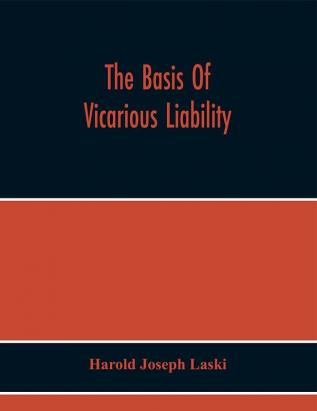 The Basis Of Vicarious Liability