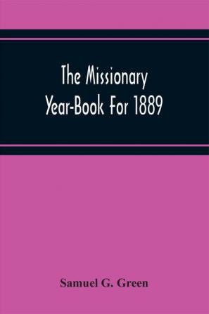 The Missionary Year-Book For 1889