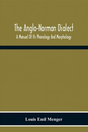 The Anglo-Norman Dialect