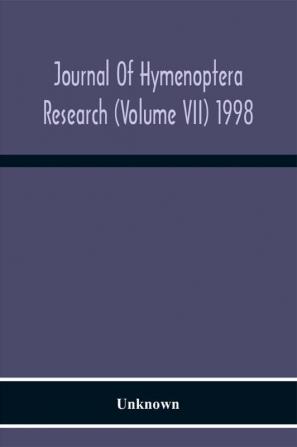 Journal Of Hymenoptera Research (Volume Vii) 1998