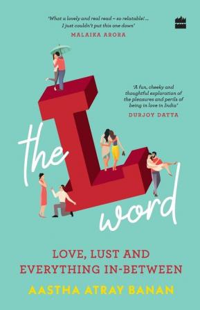 The L-word: Love, Lust and Everything In-Between