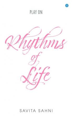 Rythms of Life