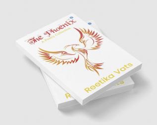 The Phoenix -A Poetry Collection.