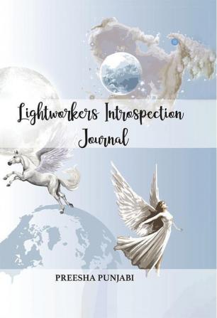 LIGHTWORKERS INTROSPECTION JOURNAL