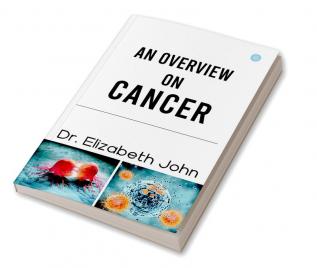 An Overview on Cancer