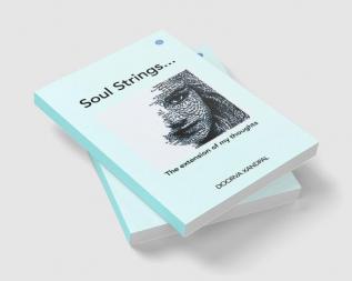 Soul strings: an extension of my thoughts.