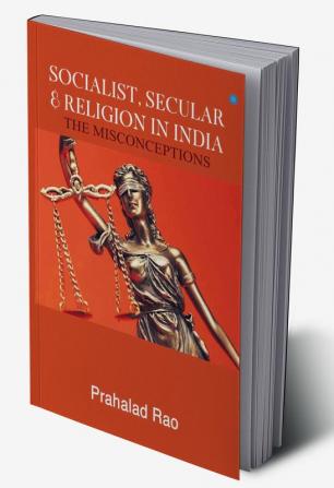 SECULAR SOCIALIST & RELIGION IN INDIA - THE MISCONCEPTIONS